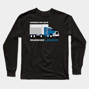 Husband Dad Trucker Legend Long Sleeve T-Shirt